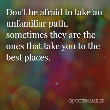 unfamiliar path change picture quote