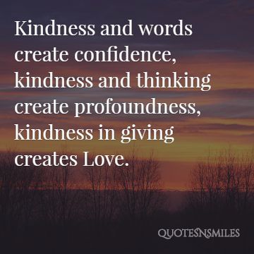 Kindness Creates Love Kindness Picture Quotes