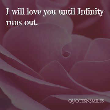 will love you until infinity runs out love picture quote