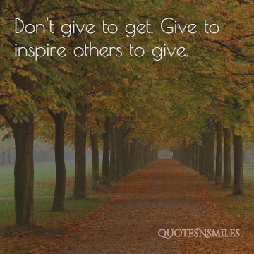 give to inspire others to give giving back picture quote