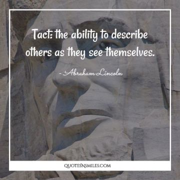 Tact: the ability to describe others as they see themselves.