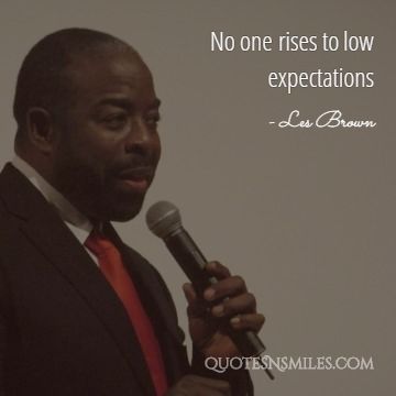 No one rises to low expectations