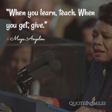 Maya angelou learn teach picture quote