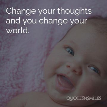 Change your thoughts and you change your world picture quote