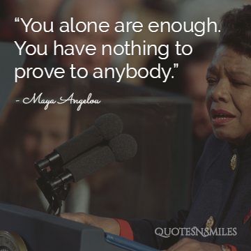 Maya angelou you are enough picture quote
