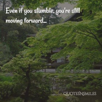 even if you stumble, your still moving forward picture quote
