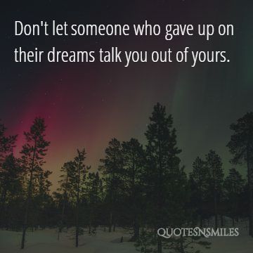 talk you out of your dreams picture quote