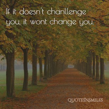 It wont change you - picture quote