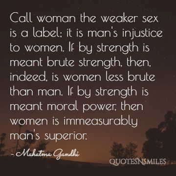 Women are not weaker gandhi picture quotes