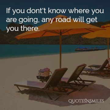 any road will get you there travel picture quote