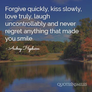 forgive quickly audrey hepburn picture quote