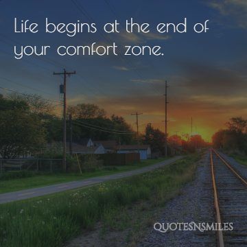 life begins at the end of your comfort zome travel picture quote