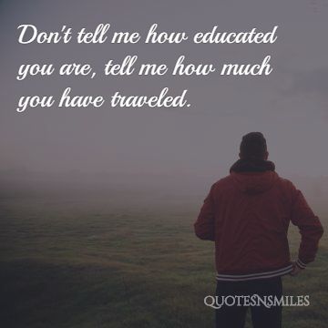 tell me how much you have travelled picture quote