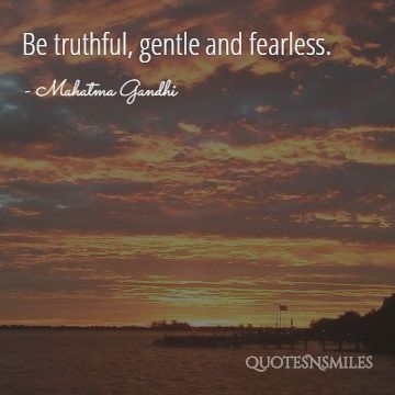 truthful, gentle and fearless gandhi picture quote