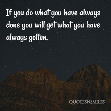 get what youve always got new beginning picture quote