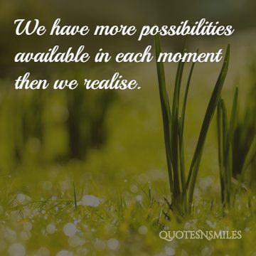 possibilities each moment picture quote