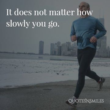 as-long-as-you-dont-give-up-running-picture-quote