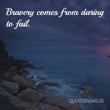 daring-to-fail-bravery-picture-quote
