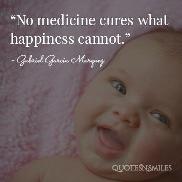 no-medicine-cures-what-happiness-cannot-be-happy-picture-quote-