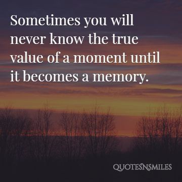 unforgettable memories quotes