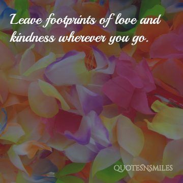 leave footprints kindness picture quotes
