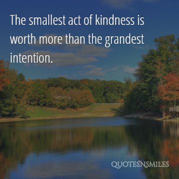 more than the greatest intention kindness picture quotes