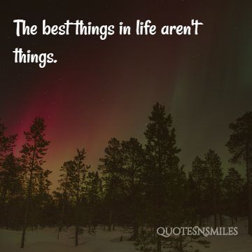 3 arent things life picture quote