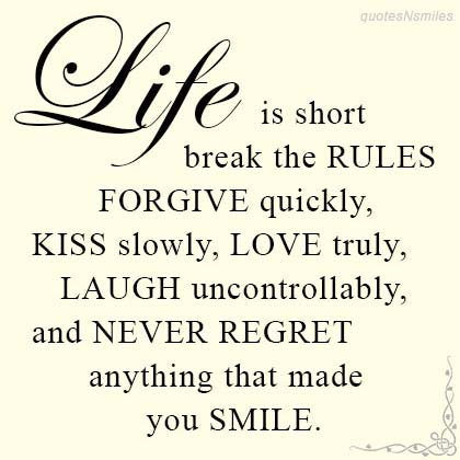 40 Live Your Life Picture Quotes Famous Quotes Love Quotes Inspirational Quotes Quotesnsmiles Com