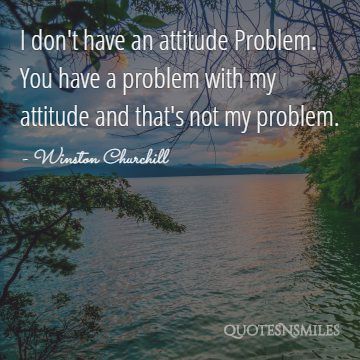 attitude problem winston churchill picture quote