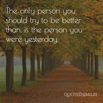 be better than yesterday life picture quote