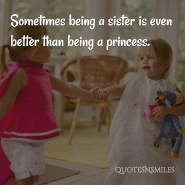 better than being a princess sister picture quotes