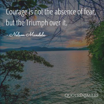 courage fear nelson mandela picture quote