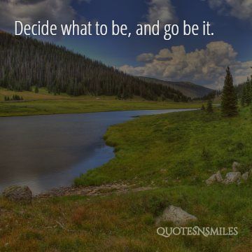 decide and go be it life picture quote