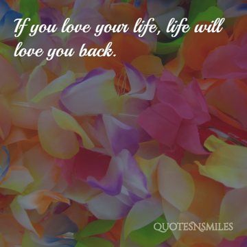 life will love you back life picture quote