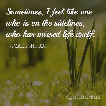 missed life nelson mandela picture quote