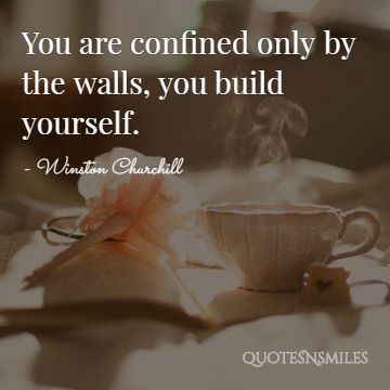 walls you build around yourself winston churchill picture quote