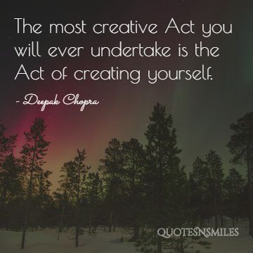 creating yourself Deepak Chopra Picture Quote