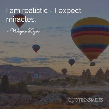 expect miricles Wayne Dyer Picture Quote