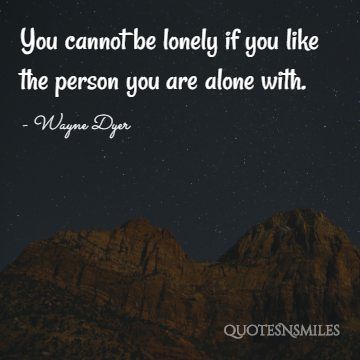 lonley Wayne Dyer Picture Quote