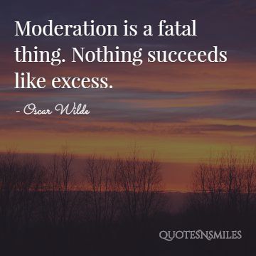 moderation Oscar Wilde Picture Quote