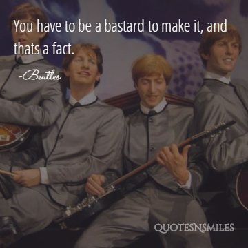 bastard the beatles picture quote