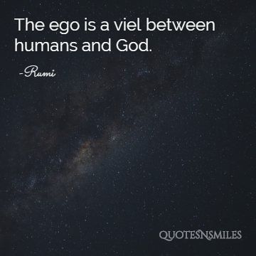 ego human and gods Rumi Picture Quote
