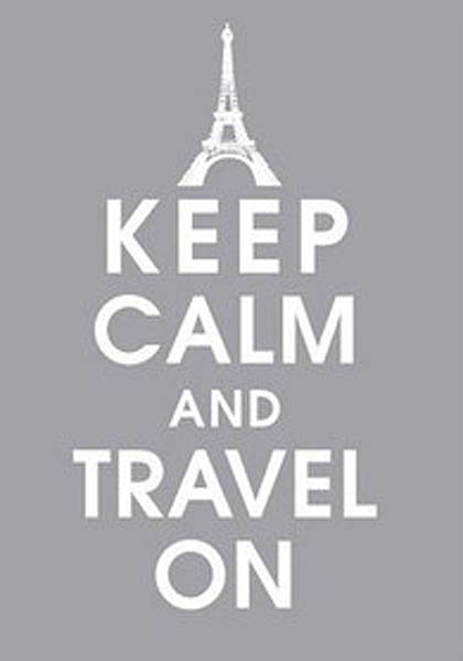 keep calm and travel on