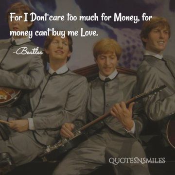 money cant buy me love the beatles picture quote