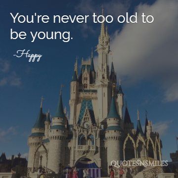 never too old for disney picture quote