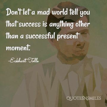 successful present moment eckhart tolle picture quote