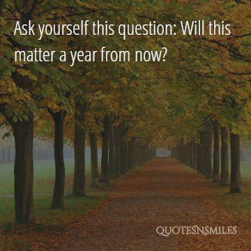 will it matter a year from now in the now picture quote