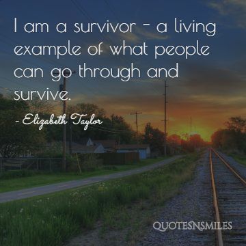 survivor Elizabeth Taylor Quote