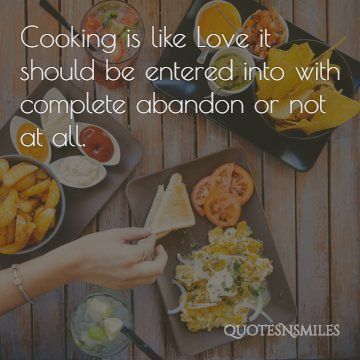 cooking is like love Picture Quote