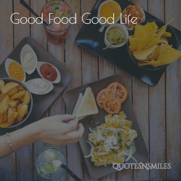 good food good life food picture quote